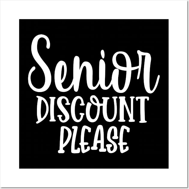 Senior Discount Please Wall Art by Dojaja